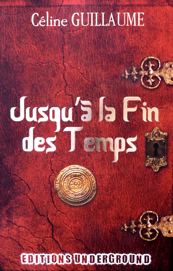 Jusqu'à la fin des temps Céline Guillaume  Livre fantastique romance