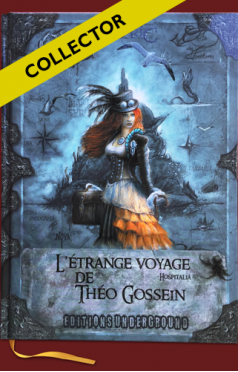 L'Étrange Voyage de Théo Gossein (Collector)
